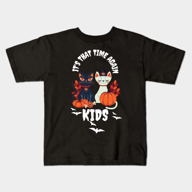 It's That Time Again Kids Kids T-Shirt by NICHE&NICHE